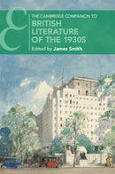 The Cambridge Companion to British Literature of the 1930s