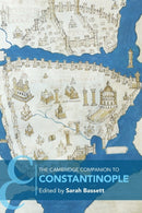 The Cambridge Companion to Constantinople-9781108705578