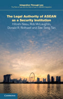The Legal Authority of ASEAN as a Security Institution-9781108705653