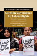 Stitching Governance for Labour Rights : Towards Transnational Industrial Democracy?-9781108708388