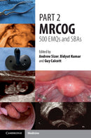 Part 2 MRCOG: 500 EMQs and SBAs-9781108709712