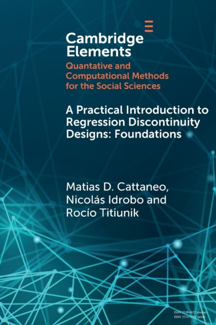 A Practical Introduction to Regression Discontinuity Designs : Foundations-9781108710206