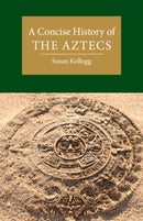 A Concise History of the Aztecs-9781108712941