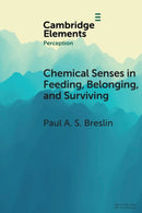 Chemical Senses in Feeding, Belonging, and Surviving : Or, Are You Going to Eat That?-9781108714075