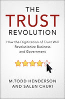 The Trust Revolution : How the Digitization of Trust Will Revolutionize Business and Government-9781108714198