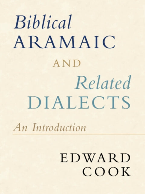 Biblical Aramaic and Related Dialects : An Introduction-9781108714488