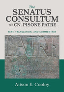 The Senatus Consultum de Cn. Pisone Patre : Text, Translation, and Commentary-9781108714563