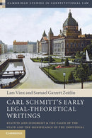 Carl Schmitt's Early Legal-Theoretical Writings : Statute and Judgment and the Value of the State and the Significance of the Individual-9781108714716