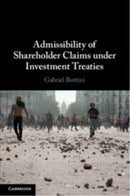 Admissibility of Shareholder Claims under Investment Treaties-9781108714730