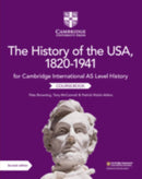 Cambridge International As Level History, the History of the USA 1820-1941 Coursebook