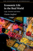 Economic Life in the Real World : Logic, Emotion and Ethics-9781108716550
