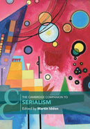 The Cambridge Companion to Serialism-9781108716864