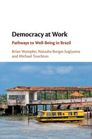 Democracy at Work : Pathways to Well-Being in Brazil-9781108717335