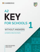 A2 Key for Schools 1 for the Revised 2020 Exam Book Without Answers