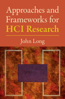 Approaches and Frameworks for HCI Research-9781108719070