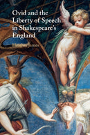 Ovid and the Liberty of Speech in Shakespeare's England-9781108720717