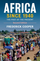 Africa since 1940 : The Past of the Present-9781108727891