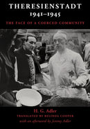 Theresienstadt 1941-1945 : The Face of a Coerced Community-9781108728683