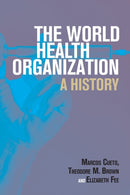 The World Health Organization : A History-9781108728843