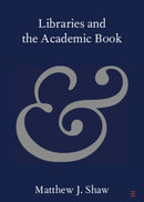 Libraries and the Academic Book-9781108729796