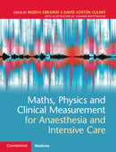 Maths, Physics and Clinical Measurement for Anaesthesia and Intensive Care-9781108731454