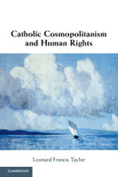 Catholic Cosmopolitanism and Human Rights-9781108731805