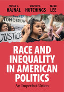 Race and Inequality in American Politics : An Imperfect Union-9781108735551