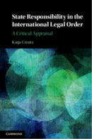 State Responsibility in the International Legal Order : A Critical Appraisal-9781108736930