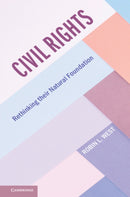 Civil Rights : Rethinking their Natural Foundation-9781108736947