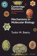 Mechanisms in Molecular Biology-9781108742306