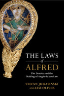 The Laws of Alfred : The Domboc and the Making of Anglo-Saxon Law-9781108744379