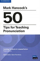 Mark Hancock's 50 Tips for Teaching Pronunciation Pocket Editions : Cambridge Handbooks for Language Teachers Pocket editions-9781108744966