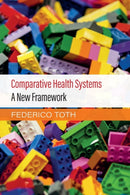 Comparative Health Systems : A New Framework-9781108745314