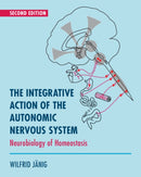 The Integrative Action of the Autonomic Nervous System : Neurobiology of Homeostasis-9781108745987