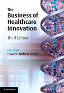 The Business of Healthcare Innovation-9781108749060