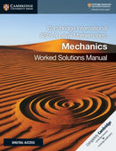 Cambridge International As and a Level Mathematics Mechanics Worked Solutions Manual + Cambridge Elevate Edition