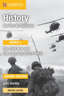 History for the Ib Diploma, Paper 3 - the Cold War and the Americas 1945-1981 + Cambridge Elevate