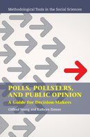 Polls, Pollsters, and Public Opinion : A Guide for Decision-Makers-9781108790000