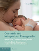 Obstetric and Intrapartum Emergencies : A Practical Guide to Management-9781108790932