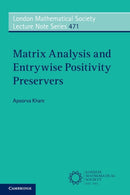 Matrix Analysis and Entrywise Positivity Preservers-9781108792042