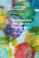 Maimonides and Jewish Theocracy : The Human Hand of Divine Rule-9781108793421