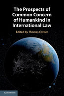 The Prospects of Common Concern of Humankind in International Law-9781108793544