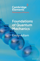 Foundations of Quantum Mechanics-9781108794442