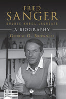 Fred Sanger - Double Nobel Laureate : A Biography-9781108794534