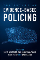 The Future of Evidence-Based Policing-9781108794558