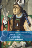 The New Cambridge Companion to Christian Doctrine-9781108794640