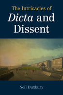 The Intricacies of Dicta and Dissent-9781108794886