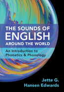 The Sounds of English Around the World : An Introduction to Phonetics and Phonology-9781108795029