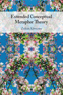 Extended Conceptual Metaphor Theory-9781108796620