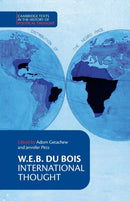 W. E. B. Du Bois: International Thought-9781108798778